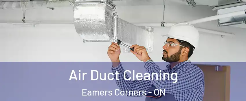  Air Duct Cleaning Eamers Corners - ON