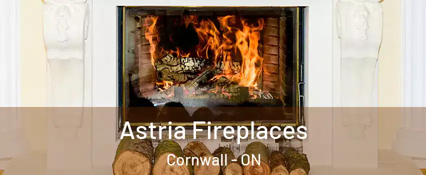 Astria Fireplaces Cornwall - ON