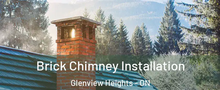  Brick Chimney Installation Glenview Heights - ON