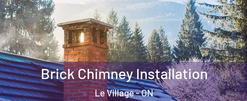  Brick Chimney Installation Le Village - ON