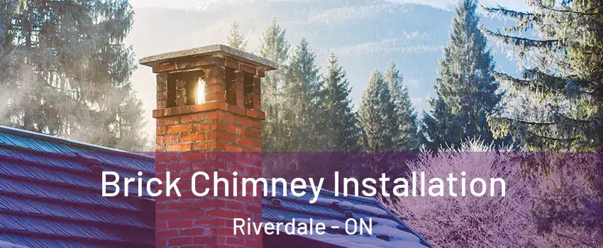  Brick Chimney Installation Riverdale - ON