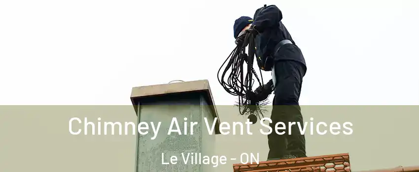  Chimney Air Vent Services Le Village - ON