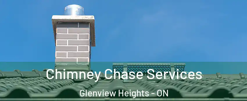  Chimney Chase Services Glenview Heights - ON