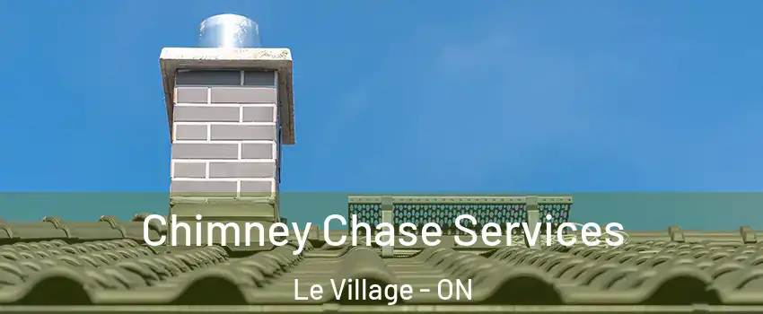  Chimney Chase Services Le Village - ON