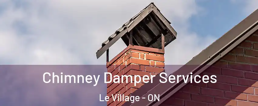  Chimney Damper Services Le Village - ON