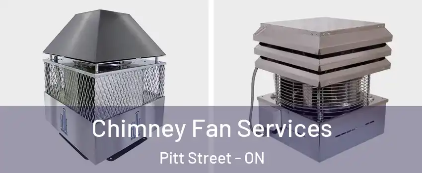  Chimney Fan Services Pitt Street - ON