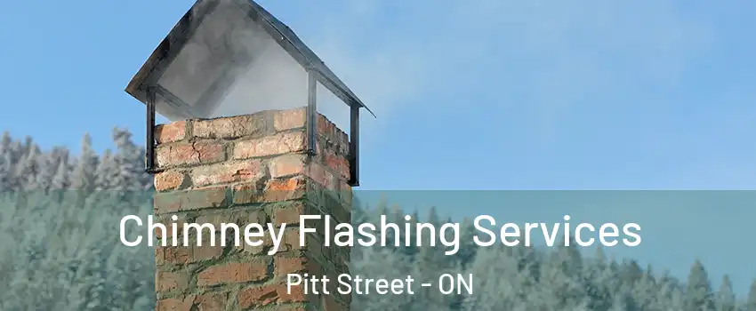 Chimney Flashing Services Pitt Street - ON