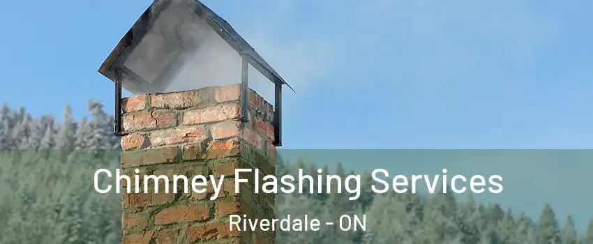 Chimney Flashing Services Riverdale - ON