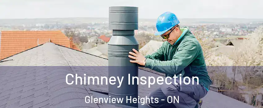  Chimney Inspection Glenview Heights - ON