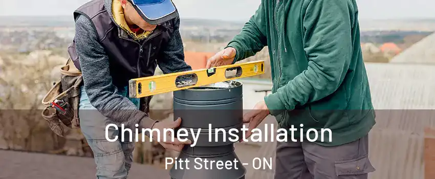  Chimney Installation Pitt Street - ON