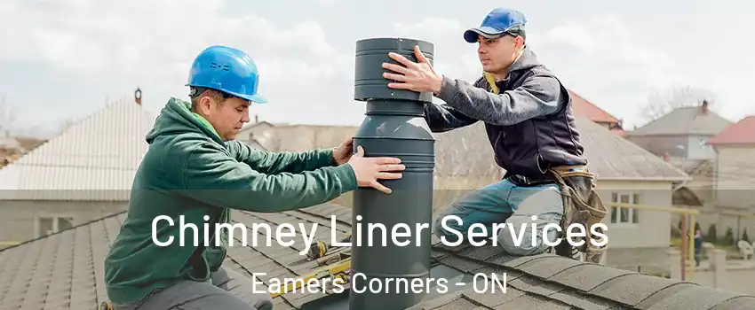  Chimney Liner Services Eamers Corners - ON