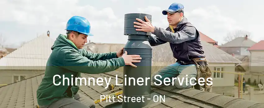  Chimney Liner Services Pitt Street - ON