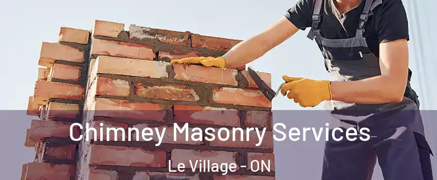  Chimney Masonry Services Le Village - ON