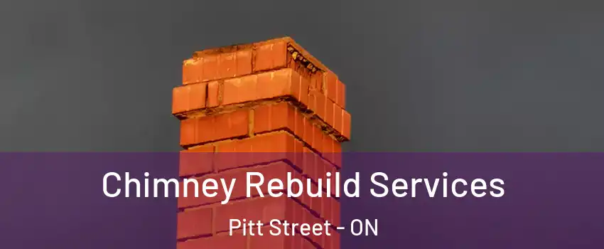  Chimney Rebuild Services Pitt Street - ON