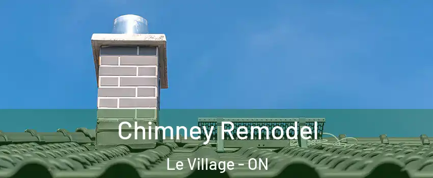  Chimney Remodel Le Village - ON