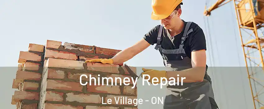  Chimney Repair Le Village - ON