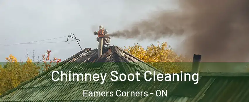  Chimney Soot Cleaning Eamers Corners - ON