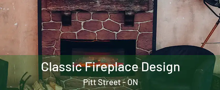  Classic Fireplace Design Pitt Street - ON