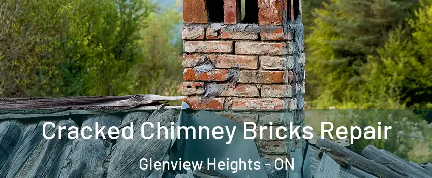  Cracked Chimney Bricks Repair Glenview Heights - ON