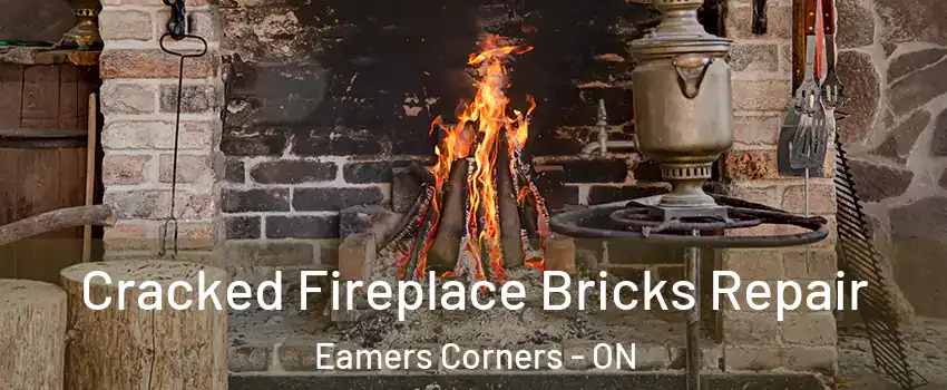  Cracked Fireplace Bricks Repair Eamers Corners - ON