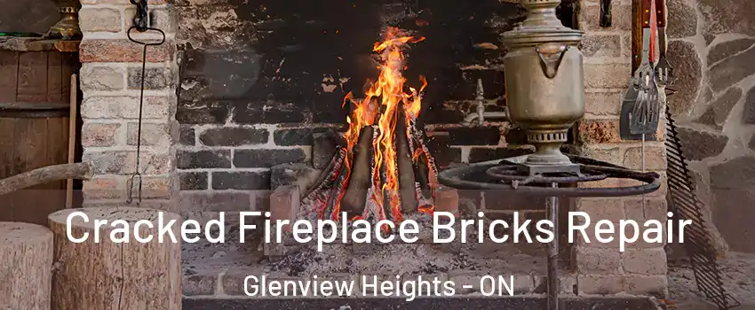  Cracked Fireplace Bricks Repair Glenview Heights - ON