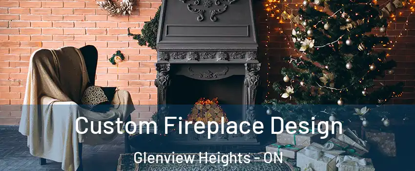  Custom Fireplace Design Glenview Heights - ON