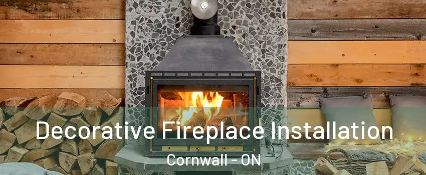  Decorative Fireplace Installation Cornwall - ON