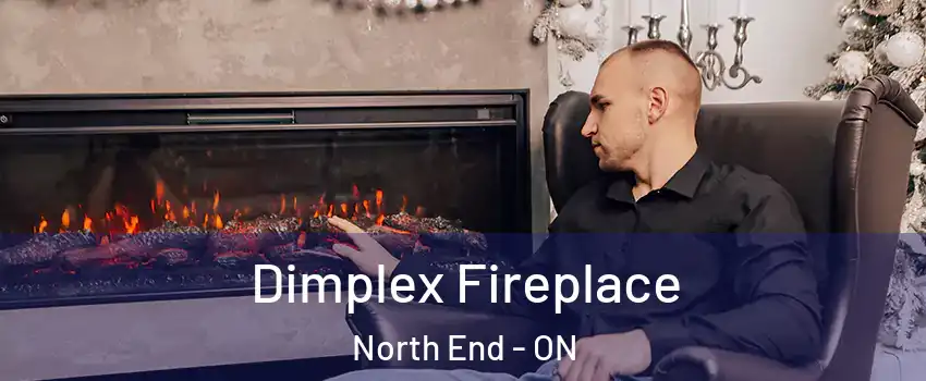  Dimplex Fireplace North End - ON