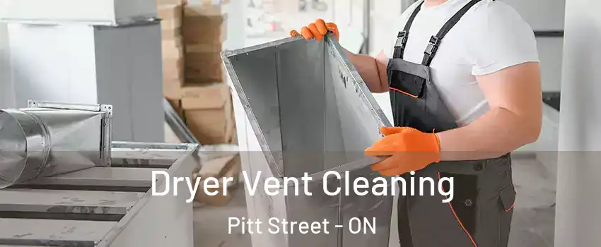  Dryer Vent Cleaning Pitt Street - ON