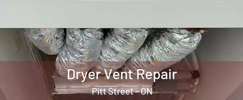 Dryer Vent Repair Pitt Street - ON
