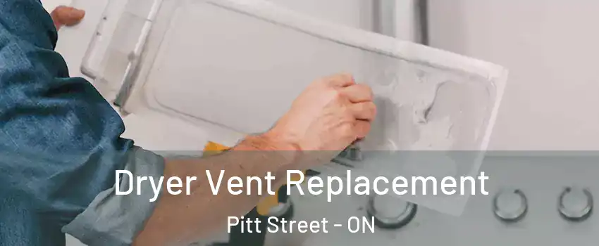  Dryer Vent Replacement Pitt Street - ON