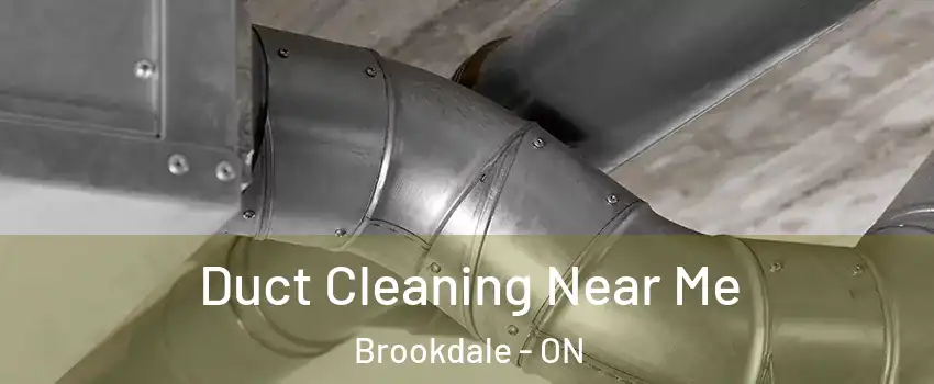  Duct Cleaning Near Me Brookdale - ON