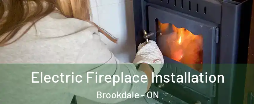  Electric Fireplace Installation Brookdale - ON