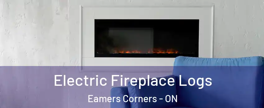  Electric Fireplace Logs Eamers Corners - ON