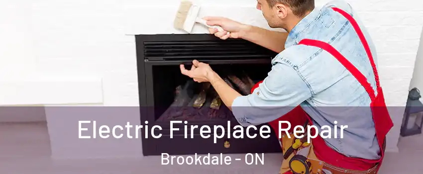  Electric Fireplace Repair Brookdale - ON