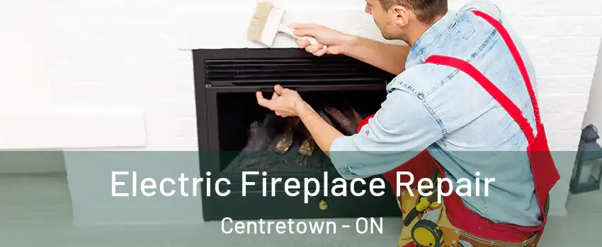  Electric Fireplace Repair Centretown - ON