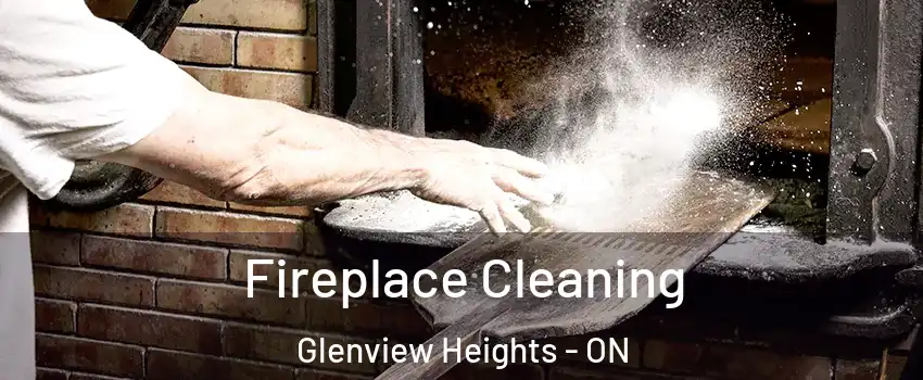  Fireplace Cleaning Glenview Heights - ON