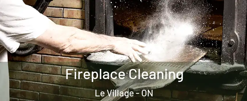  Fireplace Cleaning Le Village - ON