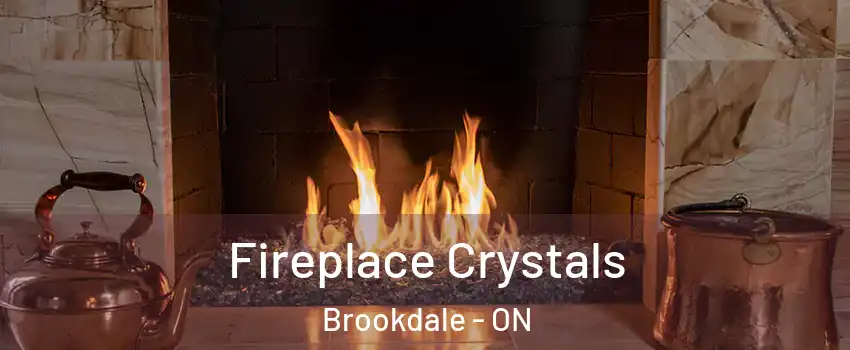  Fireplace Crystals Brookdale - ON