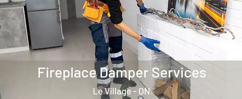  Fireplace Damper Services Le Village - ON