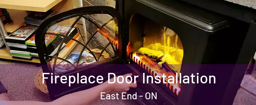  Fireplace Door Installation East End - ON