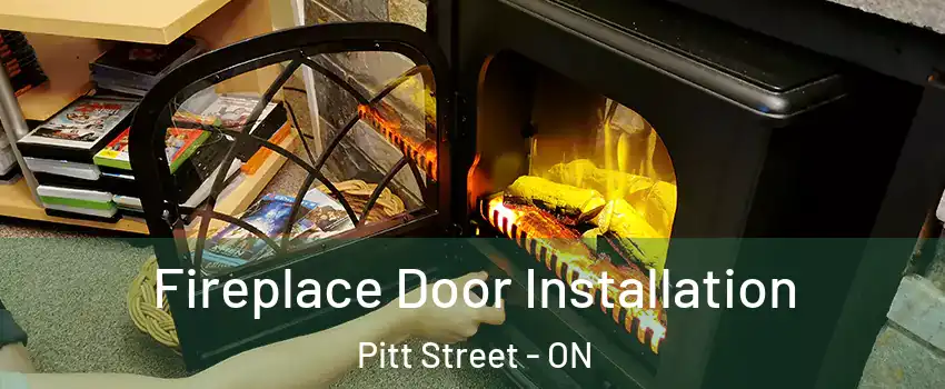  Fireplace Door Installation Pitt Street - ON