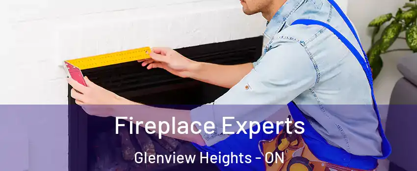  Fireplace Experts Glenview Heights - ON