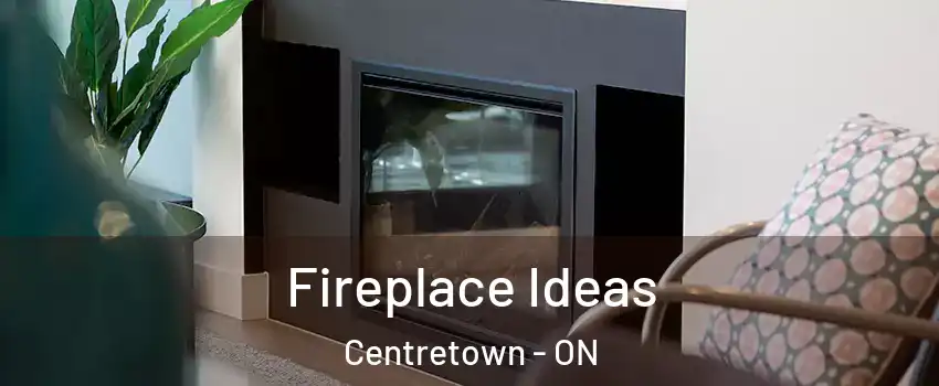  Fireplace Ideas Centretown - ON