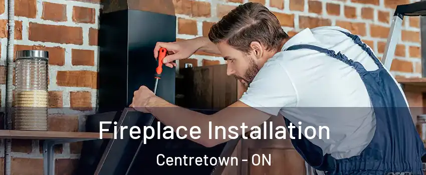  Fireplace Installation Centretown - ON