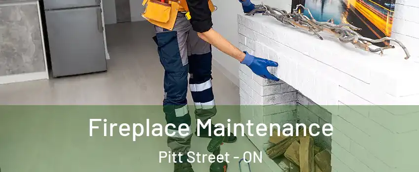  Fireplace Maintenance Pitt Street - ON