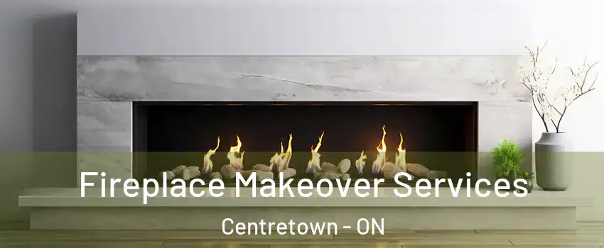  Fireplace Makeover Services Centretown - ON
