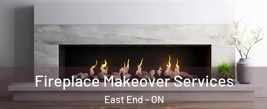  Fireplace Makeover Services East End - ON