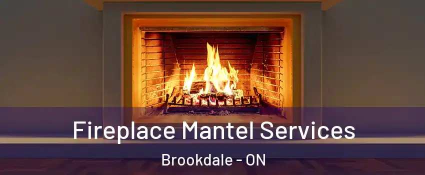  Fireplace Mantel Services Brookdale - ON