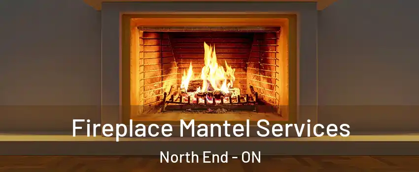  Fireplace Mantel Services North End - ON